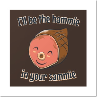 Hammie In Your Sammie Posters and Art